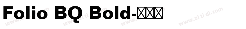 Folio BQ Bold字体转换